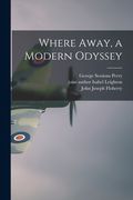 Where Away, a Modern Odyssey (en Inglés)