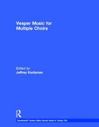 vesper and compline music for multiple choirs (en Inglés)