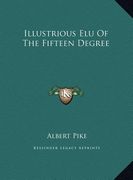 illustrious elu of the fifteen degree (en Inglés)