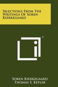 selections from the writings of soren kierkegaard (en Inglés)