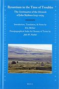 Byzantium in the Time of Troubles: The Continuation of the Chronicle of John Skylitzes (1057-1079): 120 (Medieval Mediterranean: Peoples, Economies and Cultures, 400-1500) 