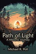 Path of Light: A Masonic Journey (en Inglés)
