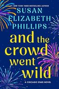 And the Crowd Went Wild: A Chicago Stars Novel (en Inglés)