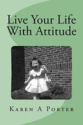 Live Your Life With Attitude