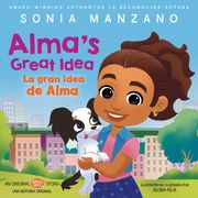 Alma's Great Idea / La gran idea de Alma (Alma's Way Hardcover Storybook) (Bilingual) (en Español,Inglés)