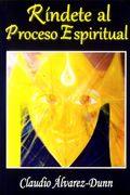 Rindete al Proceso Espiritual
