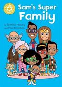Reading Champion: Sam s Super Family: Independent Reading Yellow (Paperback) (en Inglés)