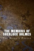 The Memoirs of Sherlock Holmes: The Reigate Puzzle (en Inglés)