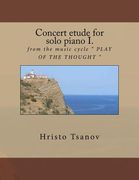 Concert etude for solo piano I.: from the music cycle " PLAY OF THE THOUGHT " (en Inglés)