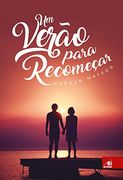 Um Verão Para Recomeçar (in Portuguese)