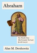 Abraham: The World's First (But Certainly not Last) Jewish Lawyer (Jewish Encounters Series) (en Inglés)