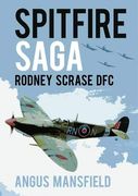 Spitfire Saga: Rodney Scrase dfc (en Inglés)