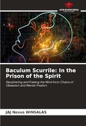 Baculum Scurrile: In the Prison of the Spirit (en Inglés)