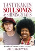 Tastykakes, Soul Songs & Shining Stars: Affections and Reflections (en Inglés)