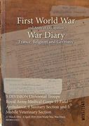 5 DIVISION Divisional Troops Royal Army Medical Corps 15 Field Ambulance, 6 Sanitary Section and 5 Mobile Veterinary Section: 27 March 1914 - 6 April (en Inglés)