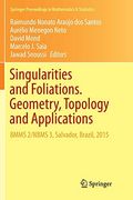 Singularities and Foliations. Geometry, Topology and Applications: Bmms 2