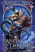 Dancing With Darkness (of Astral and Umbral) (en Inglés)