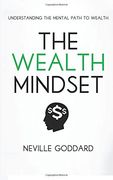 The Wealth Mindset: Understanding the Mental Path to Wealth