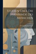 Studien Uber Die Hirnrinde Des Menschen; Volume 1 (en Alemán)