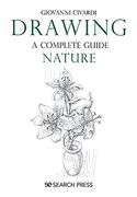 Drawing - a Complete Guide: Nature (en Inglés)
