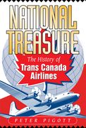 National Treasure: The History of Trans Canada Airlines (en Inglés)
