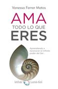 Ama Todo lo que Eres