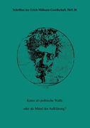 Kunst als Politische Waffe Oder als Mittel der Aufklärung? (Erich Mühsam, Lübeck) (en Alemán)