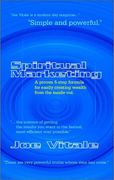 spiritual marketing: a proven 5-step formula for easily creating wealth from the inside out (en Inglés)