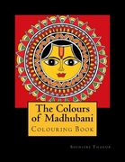 The Colours of Madhubani: Colouring Book (en Inglés)