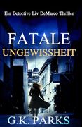 Fatale Ungewissheit (en Alemán)