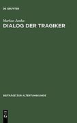 Dialog der Tragiker (Beitrage zur Altertumskunde) (en Alemán)