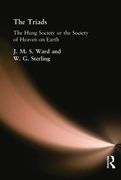 The Triads: The Hung Society or the Society of Heaven on Earth (en Inglés)