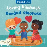 Mindful Tots: Loving Kindness (Bilingual Spanish & English) (en Inglés)