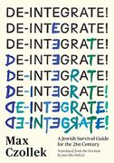 De-Integrate! A Jewish Survival Guide for the 21St Century (en Inglés)