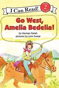 go west, amelia bedelia! (en Inglés)