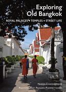 Exploring Old Bangkok: Royal Palaces - Temples - Streetlife (en Inglés)
