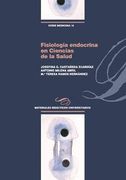 Fisiología Endocrina en Ciencias de la Salud (Materiales Didácticos Universitarios