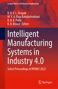 Intelligent Manufacturing Systems in Industry 4.0: Select Proceedings of Ipdims 2022 (en Inglés)