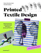 Printed Textile Design. Profession, Trends and Project Development: Profession, Trends and Project Development: Text and Exercise Book 