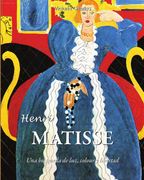 Henri Matisse. Una búsqueda de la luz, el color y la libertad