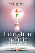 Education in India: Perspectives, Opportunities and Challenges (en Inglés)