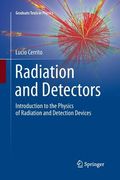 Radiation and Detectors: Introduction to the Physics of Radiation and Detection Devices (en Inglés)