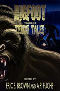 bigfoot terror tales vol. 1: stories of sasquatch horror (en Inglés)