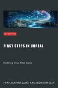 First Steps in Unreal: Building Your First Game (en Inglés)