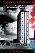 Codename Project 9: How a Small British Columbia City Helped Create the Atomic Bomb (en Inglés)