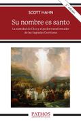 Su nombre es santo. La santidad de Dios y el poder transformador de las Sagradas Escrituras