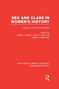 Sex and Class in Women's History: Essays From Feminist Studies (en Inglés)