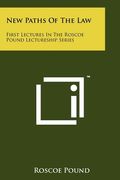 new paths of the law: first lectures in the roscoe pound lectureship series (en Inglés)