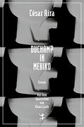 Duchamp in Mexiko (Bibliothek César Aira) (in German)