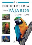 La Enciclopedia de los Pajaros Domesticos
